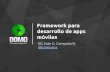 Framework para desarrollo de apps móviles