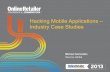 Online Retailer's Conference 2013 - Hacking Mobile Applications - Industry Case Studies