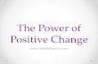 The power of positive change