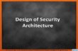 Design of security architecture in Information Technology