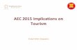 AEC2015 Implications on Tourism presented by ASEAN Secretariat