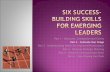 Six Success-Building Skills for Emerging Leaders - part 2