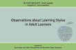 Observations about Learning Styles in Adult Learners