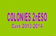 Presentació Colònies Tamartit 2014 - 2n ESO