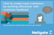 How to create loyal customers by working effectively with customer feedback