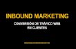 Inbound Marketing - Conversion de trafico web en clientes