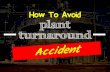 How To Plan A Better Plant Turnaround Safety