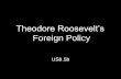 Theodore roosevelt's foriegn policy presentation c