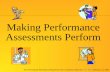 Making Performance Assessments Perform