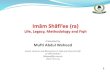 3-Imām Shafi'ee (ra) Life, Legacy, Methodology and Fiqh