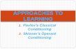 Approaches to learning-Pavlov & Skinner