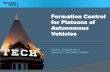 Fornation Control of Platoons of Autonomous Vehicles