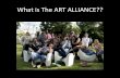 What is the ART ALLIANCE ?