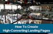 How To Create High-Converting Landing Pages