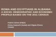 Roma and Egyptians in Albania: A socio-demographic and economic profile based on the 2011 census