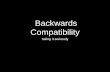 Taking backwards compatibility seriously
