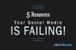 5 Reasons Your Social Media is Failing
