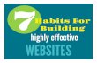 7 Habits for Building Highly Effective Websites