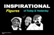 Inspirational Figures of Today & Yesterday