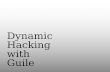 Dynamic hacking with Guile (FOSDEM 2011)