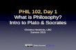PHIL 102: Intro to Philosophy and Plato, Socrates
