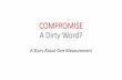 Compromise - A Dirty Word