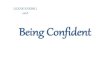 being confident