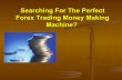 The Forex Trading Money Making Machine