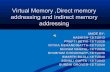 Virtual Memory ,Direct memory addressing and indirect memory addressing presentation