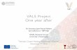 VALS Project - One year after