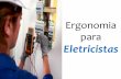 Ergonomia Para Eletricistas