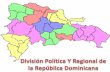 División Política Y Regional de la República Dominicana