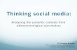 Thinking social media: analyzing the systemic contexts from phenomenological parameters