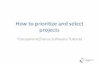 How to prioritize and select projects with TransparentChoice software