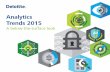 Deloitte. Analytics Trends 2015: A below-the-surface look