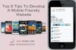 Top 8 Tips To Develop A Mobile Friendly Website