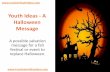 Youth Ideas - A Halloween Message
