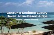 Luxury Resorts in Cancun by Cancun Cosmetic Dentistry
