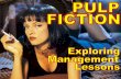 Pulp Fiction -  Exploring Management Lessons