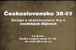 NMI15 Vít Šisler – Československo 38-89: Design a implementace hry o soudobých dějinách