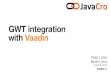 JavaCro'15 - GWT integration with Vaadin - Peter Lehto