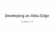 Developing an Akka Edge4-5