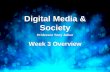 Digital Media and Society — Week 3 Overview
