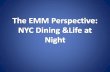 The EMM Perspective: NYC Dining &Life at Night