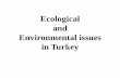 Ecological and Environmental issues in Turkey