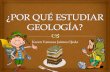 ¿Por qué estudiar Geología?
