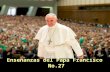 Enseñanzas del papa francisco no.27