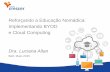 Palestra “Reforçando a Educação Nomádica: Implementando BYOD e Cloud Computing” - Bett Brasil Educar 2015