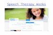 Speech therapy works