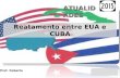 ATUALIDADE: Reatamento EUA e Cuba